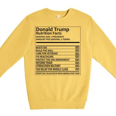 Donald Trump Nutrition Facts Political Humor Premium Crewneck Sweatshirt