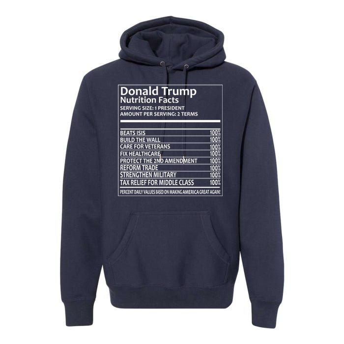 Donald Trump Nutrition Facts Political Humor Premium Hoodie