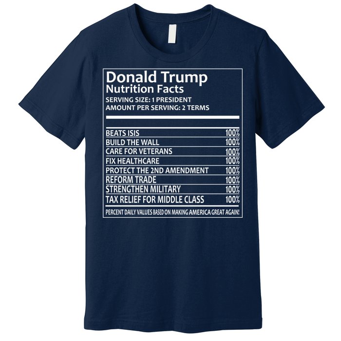 Donald Trump Nutrition Facts Political Humor Premium T-Shirt