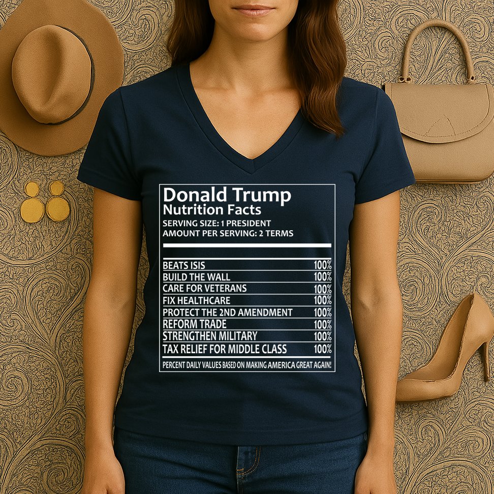 Donald Trump Nutrition Facts Political Humor Women's V-Neck T-Shirt