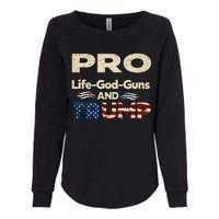 Donald Trump Pro Life God Gun Womens California Wash Sweatshirt