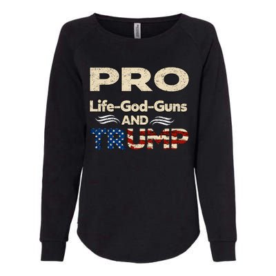 Donald Trump Pro Life God Gun Womens California Wash Sweatshirt