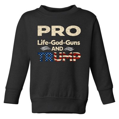 Donald Trump Pro Life God Gun Toddler Sweatshirt