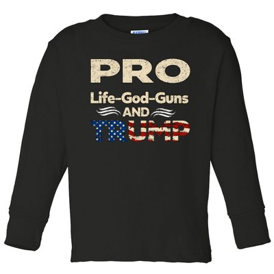 Donald Trump Pro Life God Gun Toddler Long Sleeve Shirt