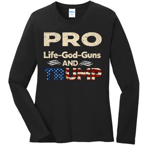 Donald Trump Pro Life God Gun Ladies Long Sleeve Shirt