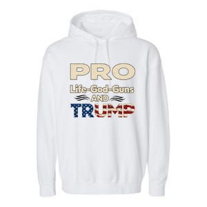 Donald Trump Pro Life God Gun Garment-Dyed Fleece Hoodie