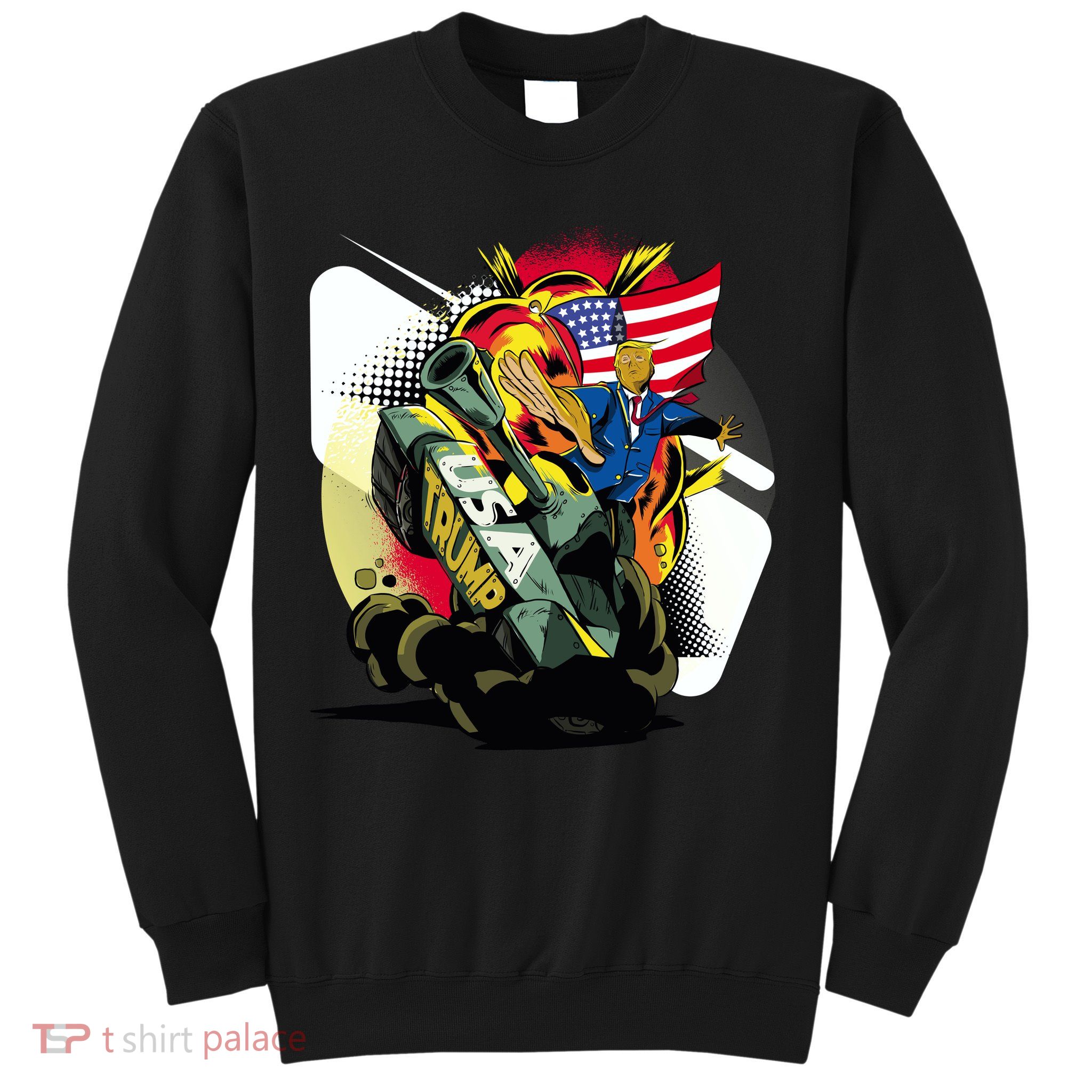 Donald Trump Riding Army Tank Sweatshirt