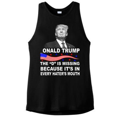 Donald Trump The D Is Missing In Haters Mouth Ladies PosiCharge Tri-Blend Wicking Tank