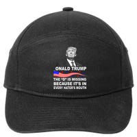 Donald Trump The D Is Missing In Haters Mouth 7-Panel Snapback Hat