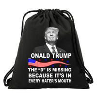 Donald Trump The D Is Missing In Haters Mouth Drawstring Bag