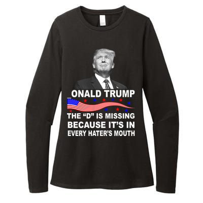 Donald Trump The D Is Missing In Haters Mouth Womens CVC Long Sleeve Shirt