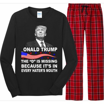 Donald Trump The D Is Missing In Haters Mouth Long Sleeve Pajama Set