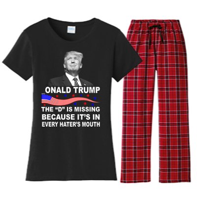 Donald Trump The D Is Missing In Haters Mouth Women's Flannel Pajama Set