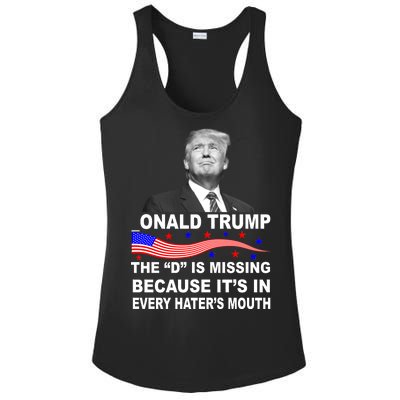 Donald Trump The D Is Missing In Haters Mouth Ladies PosiCharge Competitor Racerback Tank