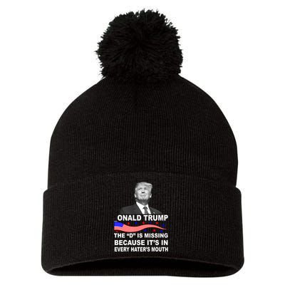 Donald Trump The D Is Missing In Haters Mouth Pom Pom 12in Knit Beanie