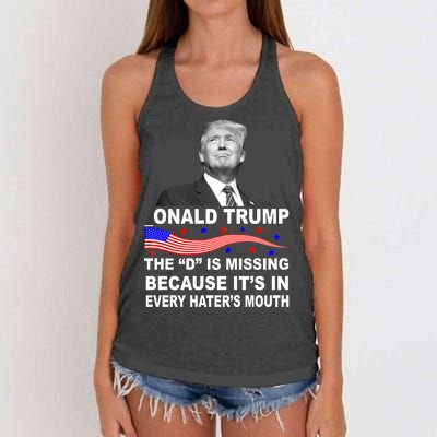 Donald Trump The D Is Missing In Haters Mouth Women's Knotted Racerback Tank