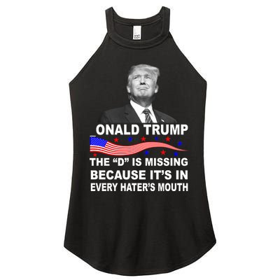 Donald Trump The D Is Missing In Haters Mouth Women's Perfect Tri Rocker Tank