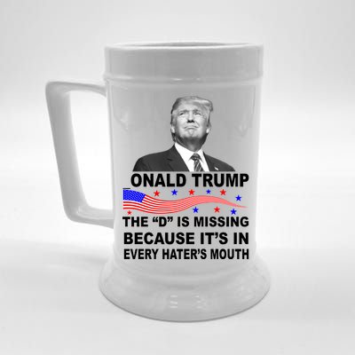 Donald Trump The D Is Missing In Haters Mouth Beer Stein