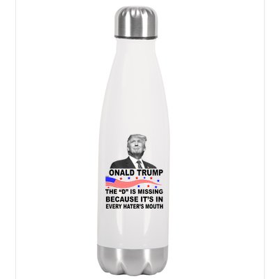 Donald Trump The D Is Missing In Haters Mouth Stainless Steel Insulated Water Bottle