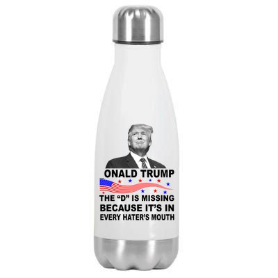 Donald Trump The D Is Missing In Haters Mouth Stainless Steel Insulated Water Bottle