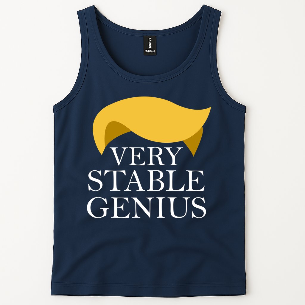 Donald Trump Very Stable Genius Tank Top