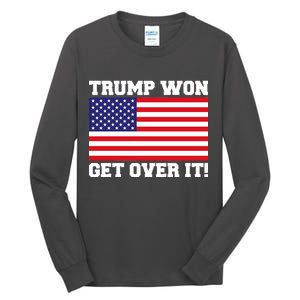 Donald Trump Won Get Over It! USA Flag 45th President Tall Long Sleeve T-Shirt