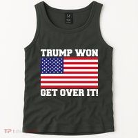 Donald Trump Won Get Over It! USA Flag 45th President Tank Top