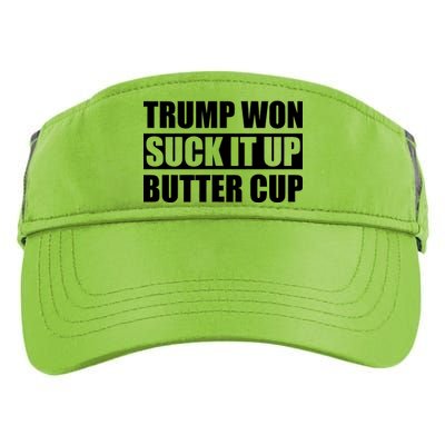 Donald Trump Won Suck It Up Butter Cup President Adult Drive Performance Visor