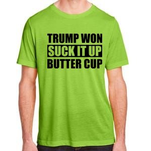 Donald Trump Won Suck It Up Butter Cup President Adult ChromaSoft Performance T-Shirt