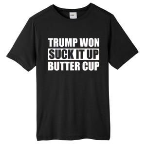 Donald Trump Won Suck It Up Butter Cup President Tall Fusion ChromaSoft Performance T-Shirt