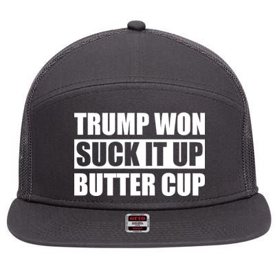 Donald Trump Won Suck It Up Butter Cup President 7 Panel Mesh Trucker Snapback Hat