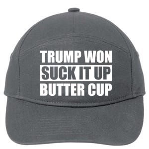 Donald Trump Won Suck It Up Butter Cup President 7-Panel Snapback Hat