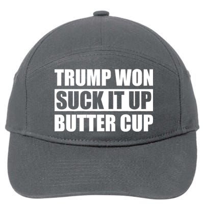 Donald Trump Won Suck It Up Butter Cup President 7-Panel Snapback Hat