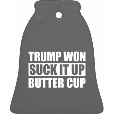 Donald Trump Won Suck It Up Butter Cup President Ceramic Bell Ornament