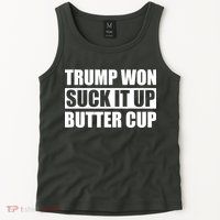 Donald Trump Won Suck It Up Butter Cup President Tank Top