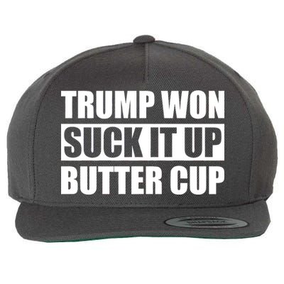 Donald Trump Won Suck It Up Butter Cup President Wool Snapback Cap