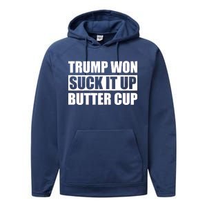 Donald Trump Won Suck It Up Butter Cup President Performance Fleece Hoodie