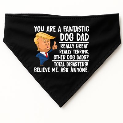 Donald Trump You Are A Fantastic Dog Dad USA-Made Doggie Bandana