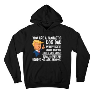 Donald Trump You Are A Fantastic Dog Dad Hoodie