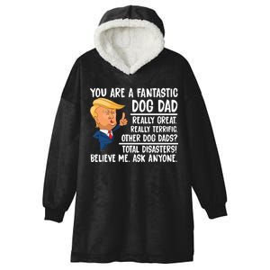 Donald Trump You Are A Fantastic Dog Dad Hooded Wearable Blanket