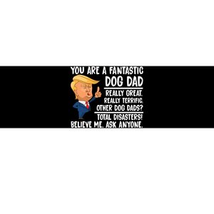 Donald Trump You Are A Fantastic Dog Dad Bumper Sticker