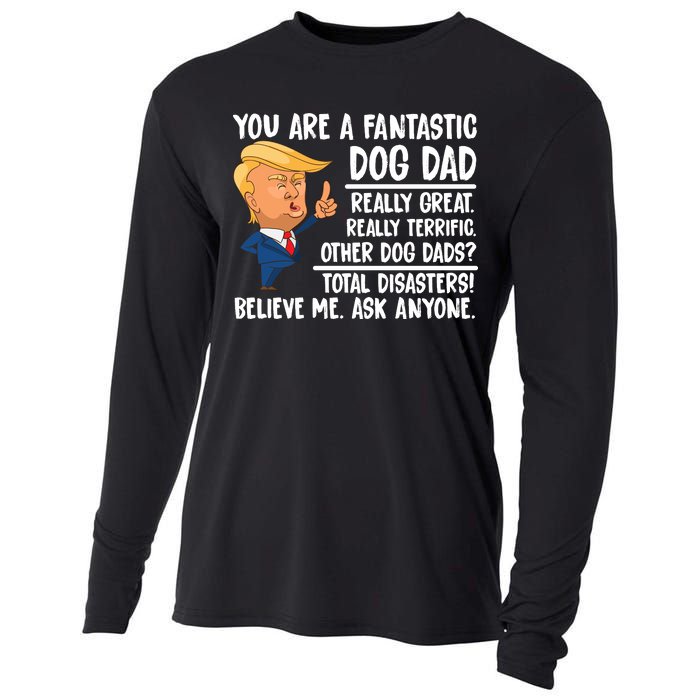 Donald Trump You Are A Fantastic Dog Dad Cooling Performance Long Sleeve Crew