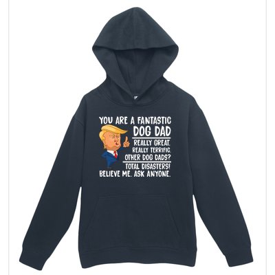 Donald Trump You Are A Fantastic Dog Dad Urban Pullover Hoodie