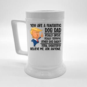 Donald Trump You Are A Fantastic Dog Dad Beer Stein