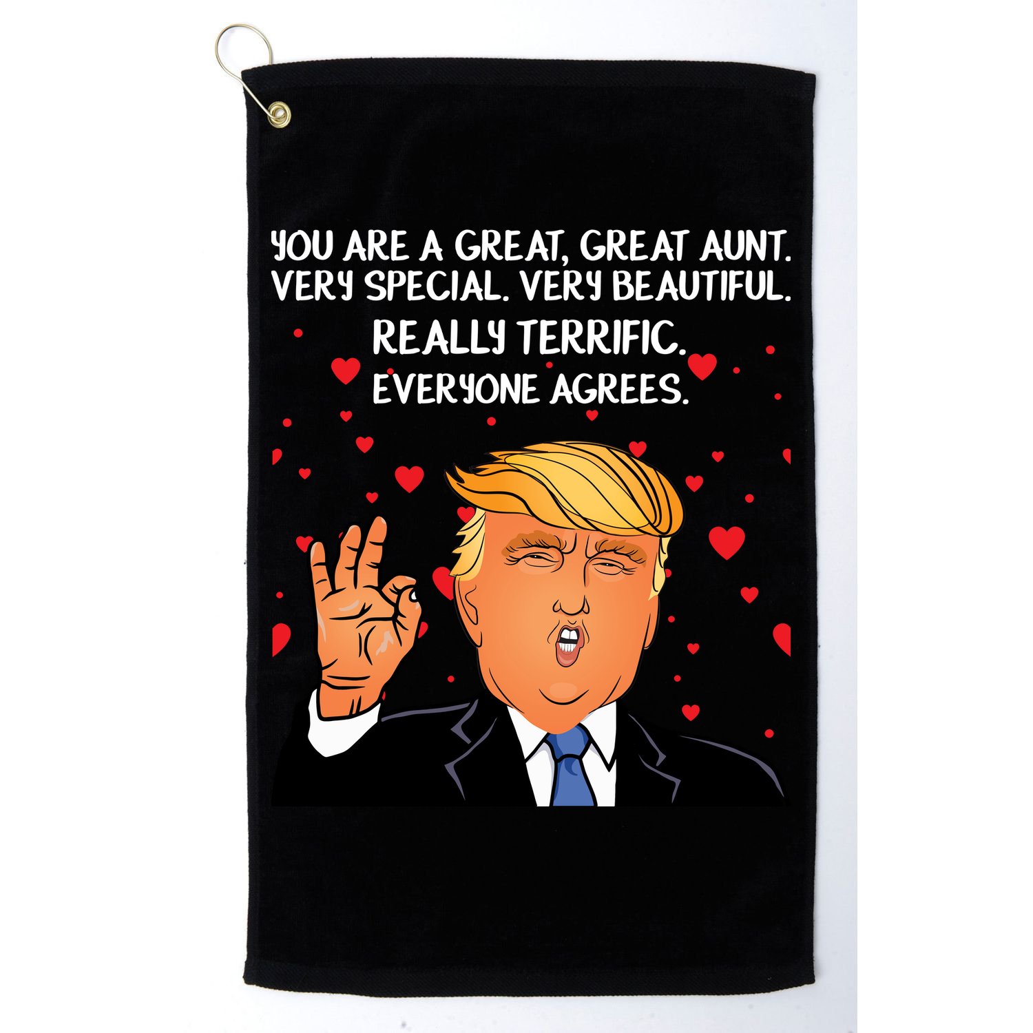 Donald Trump Your A Great Aunt Golf Towel