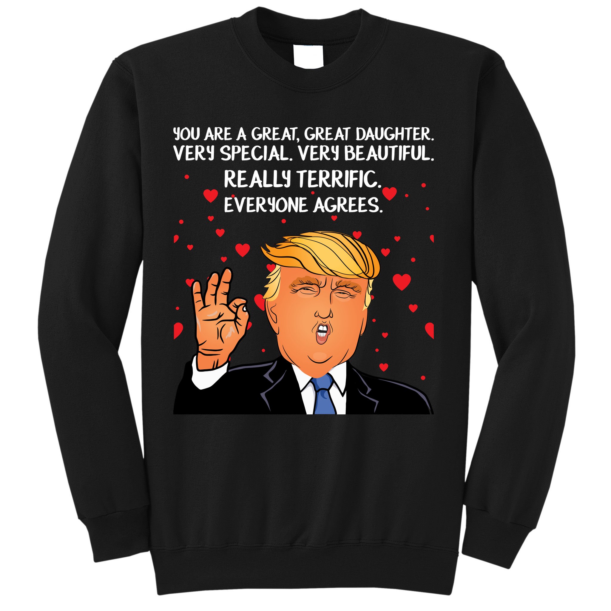 Donald Trump Your A Great Daughter Sweatshirt
