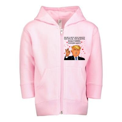 Donald Trump Your A Great Daughter Toddler Zip Fleece Hoodie