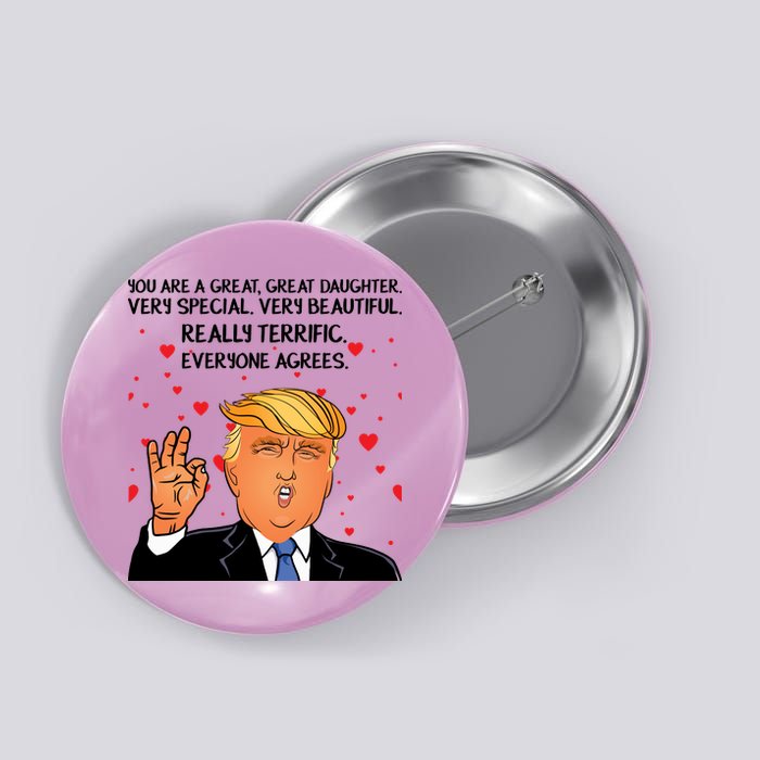 Donald Trump Your A Great Daughter Button