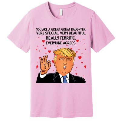 Donald Trump Your A Great Daughter Premium T-Shirt