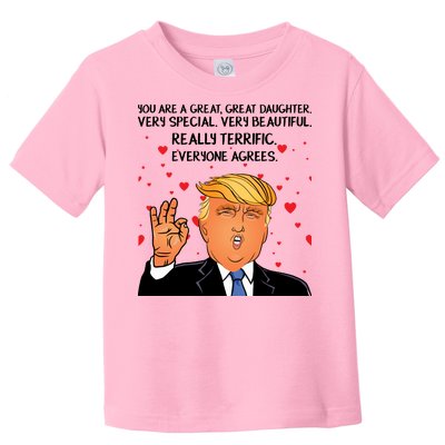 Donald Trump Your A Great Daughter Toddler T-Shirt